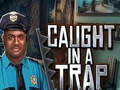 Peli Caught In a Trap
