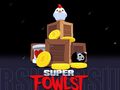 Peli Super Fowlst