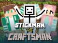 Peli Stickman vs Craftsman