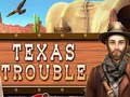 Peli Texas Trouble