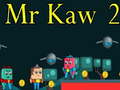 Peli Mr Kaw 2