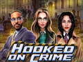 Peli Hooked on Crime