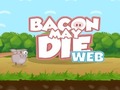 Peli Bacon May Die