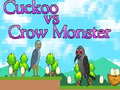 Peli Cuckoo vs Crow Monster