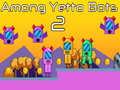 Peli Among Yetto Bots 2