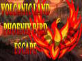 Peli Volcanic Land Phoenix Bird Escape