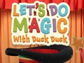 Peli Let's Do Magic with Duck Duck