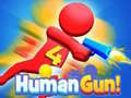 Peli Human Gun! 