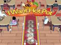 Peli I Want Hot Pot 