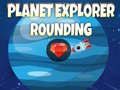 Peli Planet Explorer Rounding