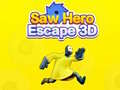 Peli Saw Hero Escape 3D