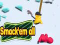 Peli Smack'em all 
