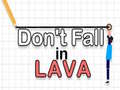 Peli Don't Fall in Lava