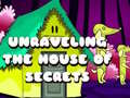Peli Unraveling the House of Secrets