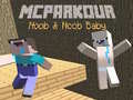 Peli MCParkour Noob & Noob Baby