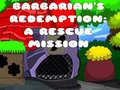 Peli Barbarians Redemption A Rescue Mission