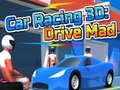 Peli Car Racing 3D: Drive Mad