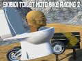 Peli Skibidi Toilet Moto Bike Racing 2