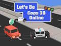 Peli Let's Be Cops 3D Online