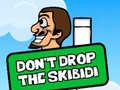Peli Dont Drop The Skibidi