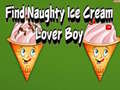 Peli Find Naughty Ice Cream Lover Boy