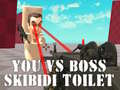 Peli You vs Boss Skibidi Toilet