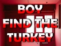 Peli Boy Find The Turkey