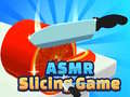 Peli Asmr Slicing Game