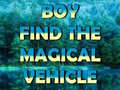 Peli Boy Find The Magical Vehicle
