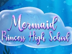 Peli Mermaid Princess High School