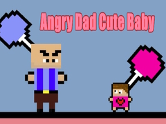 Peli Angry Dad Cute Baby