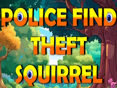 Peli Police Find Theft Squirrel