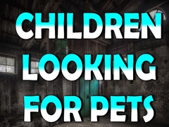 Peli Children Looking for Pets