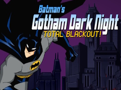 Peli Batman's Gotham Dark Knight total blackout!