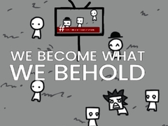 Peli We Become What We Behold