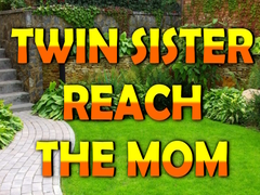 Peli Twin Sister Reach The Mom
