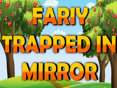 Peli Fairy Trapped in Mirror 