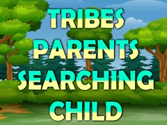 Peli Tribes Parents Searching Child