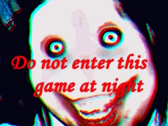 Peli Do not enter this game at night