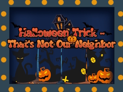 Peli Halloween Trick - That's Not Our Neighbor