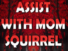 Peli Assist with Mom Squirrel