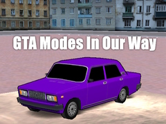 Peli GTA Modes In Our Way