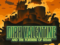 Peli Dirk Valentine and the fortress or steam