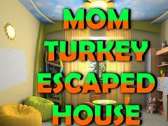 Peli Mom Turkey Escaped House