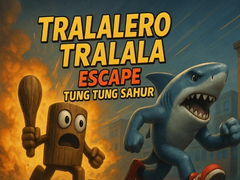 Peli Tralalero Tralala escape Tung Tung Sahur