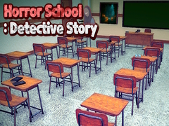 Peli Horror School: Detective Story