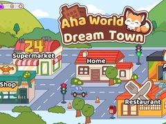 Peli Aha World Dream Town