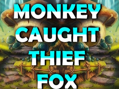 Peli Monkey Caught Thief Fox