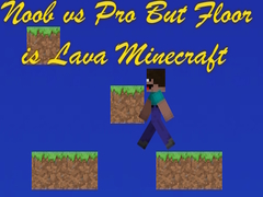 Peli Noob vs Pro But Floor is Lava Minecraft
