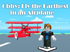 Peli Obby: Fly the Farthest in an Airplane